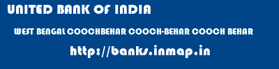 UNITED BANK OF INDIA  WEST BENGAL COOCHBEHAR COOCH-BEHAR COOCH BEHAR  banks information 